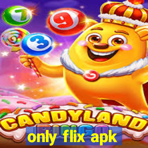 only flix apk